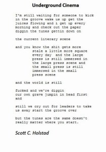 Scott C. Holstad's "Underground Cinema" published in 2001 in Motley Focus. A very Beat feel to it...