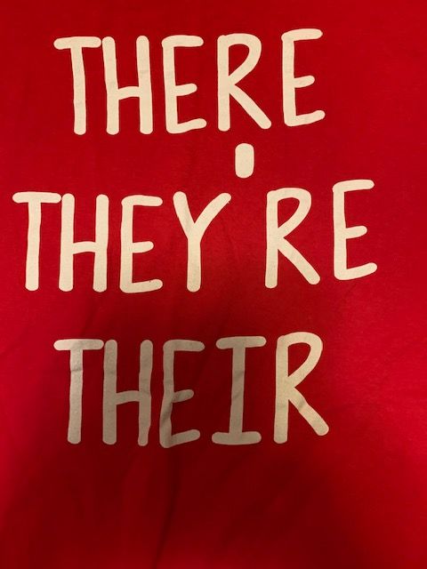 One of my "grammar nazi" shirts. Used to be funny but now people don't seem to have a sense of humor.